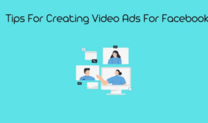 Creating Facebook Video Ads