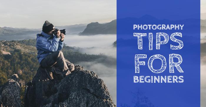 Photography Tips for Beginners